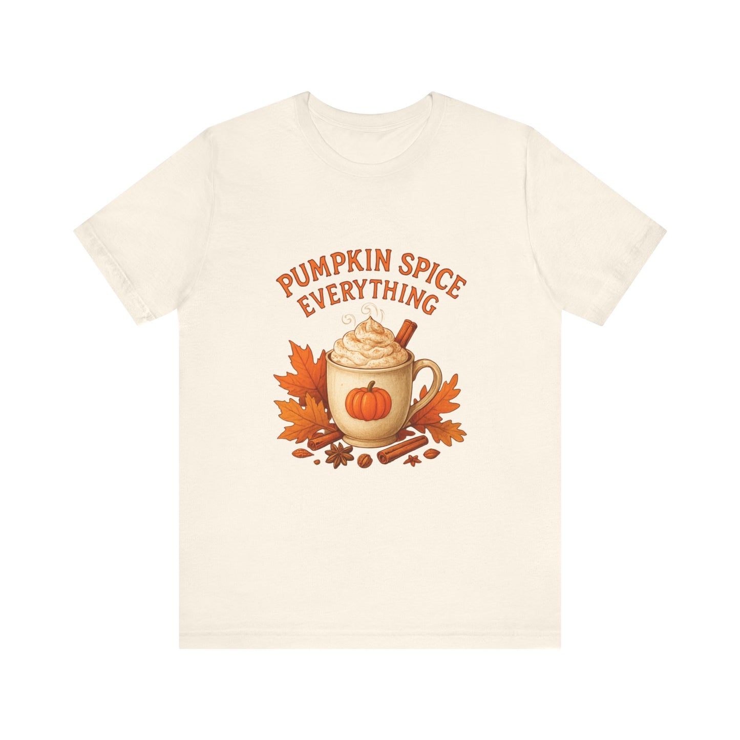 Pumpkin Spice Everything Fall Unisex Jersey Short Sleeve Tee – Cozy Autumn Coffee Lover Tee