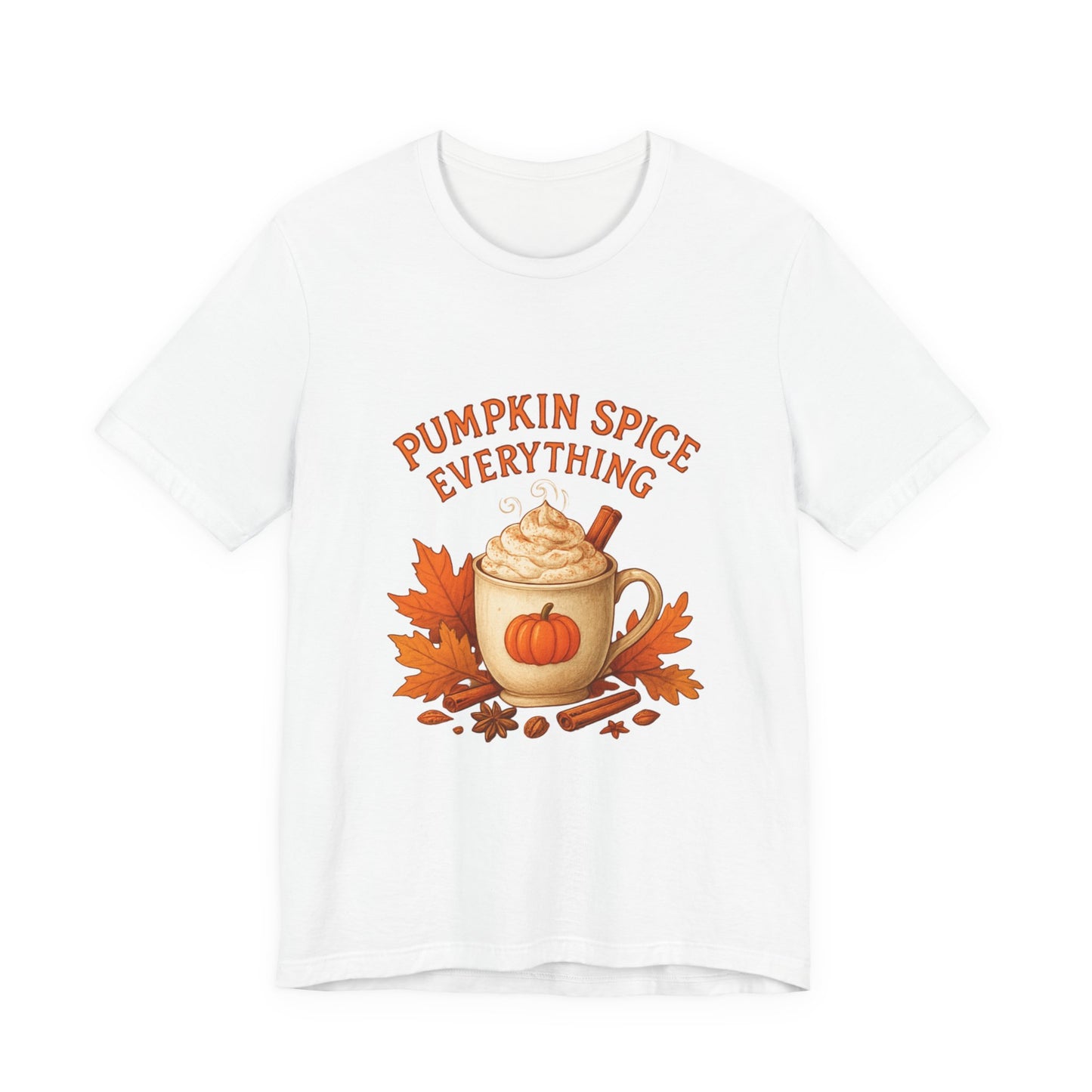 Pumpkin Spice Everything Fall Unisex Jersey Short Sleeve Tee – Cozy Autumn Coffee Lover Tee
